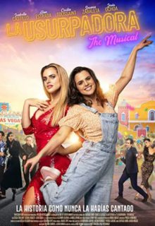 دانلود فیلم لا اوسورپادورا موزیکال La Usurpadora the Musical 2023 ✔️ با دوبله و زیرنویس فارسی چسبیده