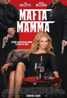 دانلود فیلم مافیا مامان Mafia Mamma 2023 ✔️ با دوبله و زیرنویس فارسی چسبیده