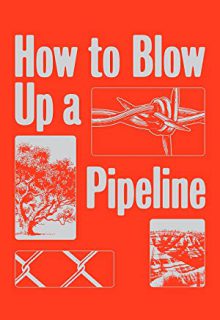 دانلود فیلم چگونه یک خط لوله را منفجر کنیم How to Blow Up a Pipeline 2023 ✔️ با دوبله و زیرنویس فارسی چسبیده