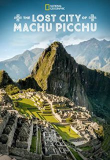 دانلود فیلم شهر گمشده‌ اینکاها Lost City of The Incas 2019 ✔️ با زیرنویس فارسی چسبیده