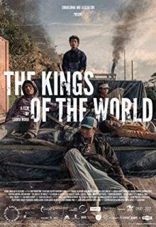 دانلود فیلم پادشاهان جهان The Kings of the World 2022 ✔️ با زیرنویس فارسی چسبیده