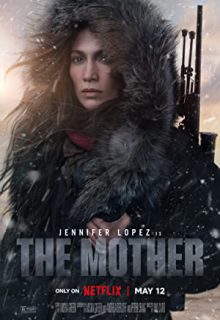 دانلود فیلم مادر The Mother 2023 ✔️ با زیرنویس فارسی چسبیده