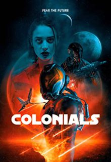 دانلود فیلم استعمارگران Colonials 2023 ✔️ با زیرنویس فارسی چسبیده