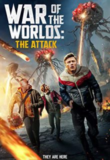 دانلود فیلم جنگ دنیاها حمله War of the Worlds The Attack 2023 ✔️ با زیرنویس فارسی چسبیده
