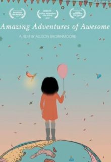 دانلود انیمیشن ماجراجویی‌های بی‌نظیر دختری شگفت‌انگیز The Amazing Adventures of Awesome 2020 ✔️ با زیرنویس فارسی چسبیده