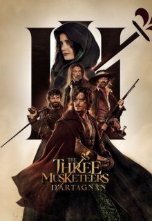 دانلود فیلم سه تفنگدار : دارتانیان The Three Musketeers: D’Artagnan 2023 ✔️ با دوبله و زیرنویس فارسی چسبیده
