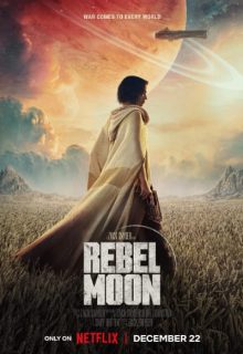 دانلود فیلم ماه سرکش Rebel Moon 2023 (ربل مون) ✔️ با دوبله و زیرنویس فارسی