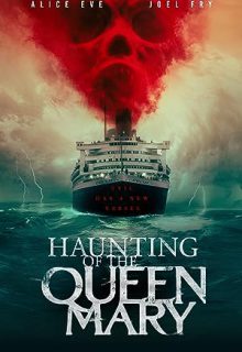 دانلود فیلم تسخیر کوئین مری Haunting of the Queen Mary 2023 ✔️ با دوبله و زیرنویس فارسی چسبیده