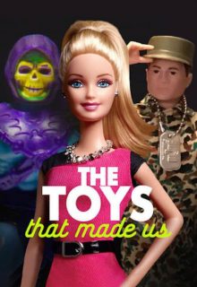 دانلود سریال اسباب بازی هایی که ما را ساختند The Toys That Made Us 2017 فصل اول 1 ✔️ با زیرنویس فارسی چسبیده