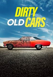 دانلود سریال ماشین های قدیمی کثیف Dirty Old Cars 2023 فصل اول 1 ✔️ با زیرنویس فارسی چسبیده