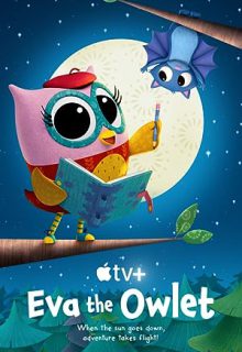دانلود انیمیشن سریالی ایوا، جغد کوچولو 2023 Eva the Owlet فصل اول 1 ✔️ با دوبله فارسی