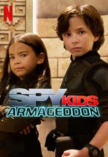دانلود فیلم بچه های جاسوس آرماگدون Spy Kids Armageddon 2023 ✔️ با زیرنویس فارسی چسبیده
