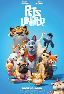 دانلود انیمیشن اتحاد حیوانات خانگی Pets United 2019 ✔️ با دوبله فارسی
