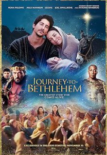 دانلود فیلم سفر به بیت لحم Journey to Bethlehem 2023 ✔️ با دوبله و زیرنویس فارسی چسبیده