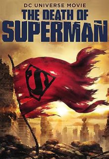 دانلود انیمیشن مرگ سوپرمن The Death of Superman 2018 ✔️ با دوبله و زیرنویس فارسی چسبیده