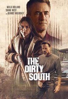 دانلود فیلم جنوب کثیف The Dirty South 2023 ✔️ با دوبله و زیرنویس فارسی چسبیده