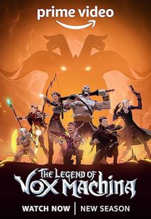 دانلود انیمیشن سریالی افسانه واکس ماکینا The Legend of Vox Machina 2022 فصل دوم 2 ✔️ با دوبله فارسی