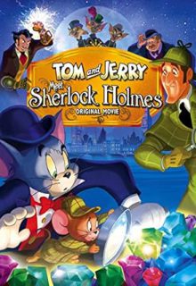 دانلود انیمیشن ملاقات تام و جری با شرلوک هلمز Tom and Jerry Meet Sherlock Holmes 2010 با زیرنویس فارسی چسبیده